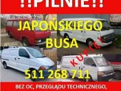 Kupię: TOYOTA Hiace, NISSAN Urvan, Mazda E2200, MITSUBISHI Canter, HYUNDAI H100