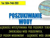 Szukanie wody. Cennik tel. 504-746-203. Głębokość do zwierciadła wód