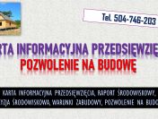 Pozwolenie na budowę tel 504-746-203, karta informacyjna przedsięwzięcia.