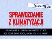 Sprawozdanie z klimatyzacji samochodowej SZWO. Tel. 504-746-203.
