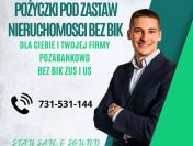 POZABANKOWE  POZYCZKI DLA FIRM Z ZABEZPIECZENIEM NIERUCHOMOSCIA