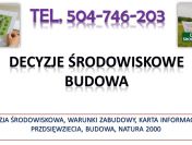 Decyzja środowiskowa dla działki budowlanej, tel. 504-746-203,