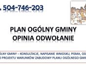 Plan Ogólny Gminy, odwołanie od warunków zabudowy,  tel. 504-746-203,