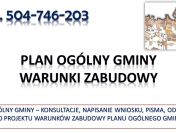 Zaskarżenie Planu Ogólnego Gminy, tel. 504-746-203, warunków zabudowy