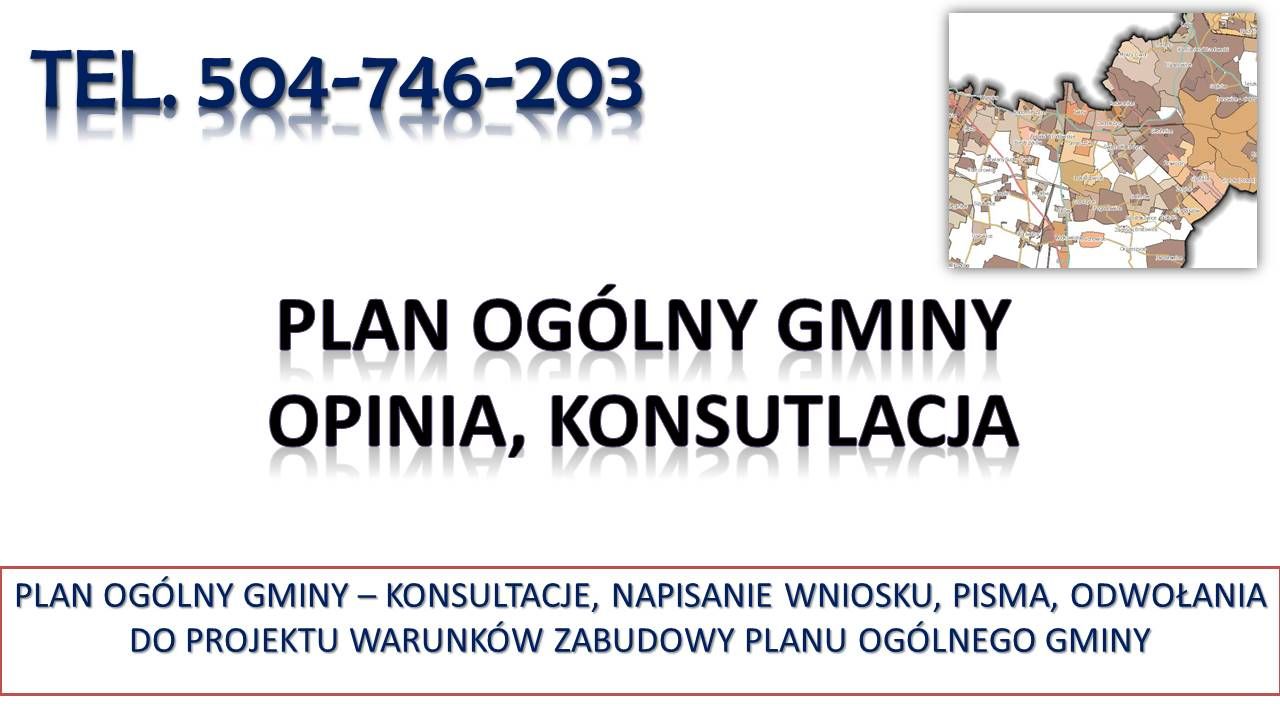 Sprzeciw do Planu Ogólnego Gminy. Warunków zabudowy, tel. 504-746-203  - Zdjęcie 1